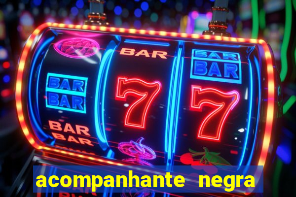 acompanhante negra sao paulo